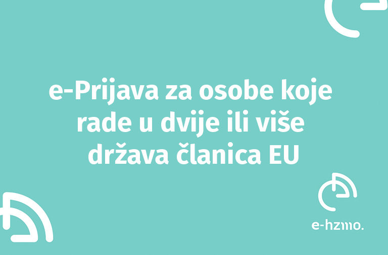e-Prijava za osobe koje rade u dvije ili više država članica EU