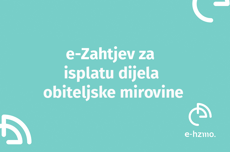 e-Zahtjev za isplatu dijela obiteljske mirovine