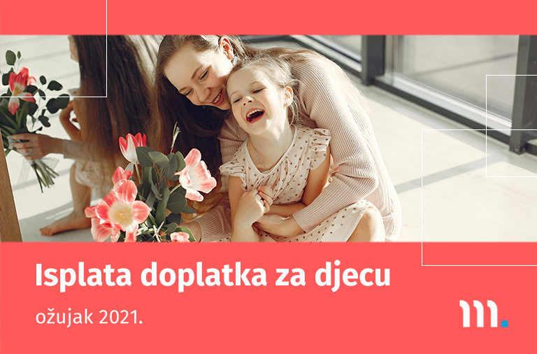 Isplata doplatka za djecu za ožujak 2021.