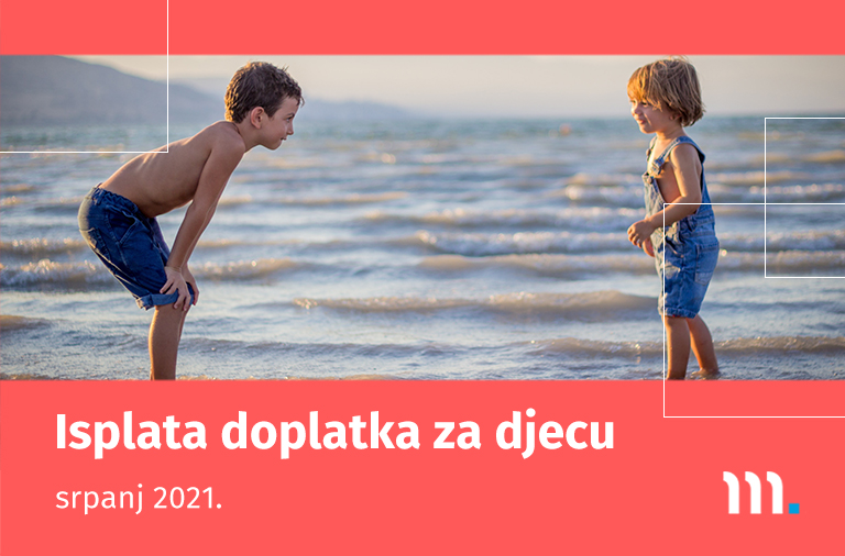 Ilustracija prikazuje djecu, dva momka, kako se igraju uz more. Na ilustraciji je natpis Isplata doplatka za djecu srpanj 2021.