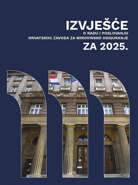 Izvješće o radu i poslovanju Hrvatskog zavoda za mirovinsko osiguranje za: 2025. (lipanj 2026.)